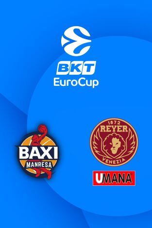 Eurocup (T25/26): BAXI Manresa - Reyer