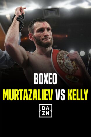 Boxeo: velada Murtazaliev vs. Kelly (T2026): Velada completa
