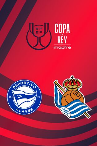Copa del Rey Mapfre (T25/26): Alavés - Real Sociedad