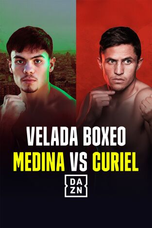 Boxeo: velada Medina vs Curiel (T2026): Velada completa