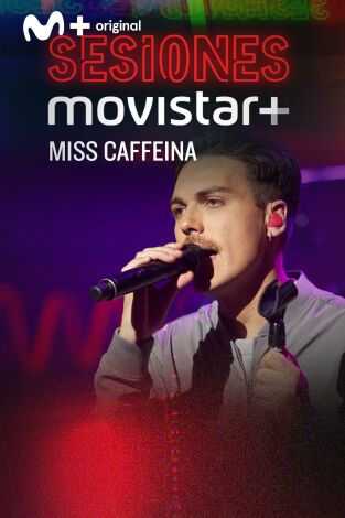 Sesiones Movistar+: Miss Caffeína
