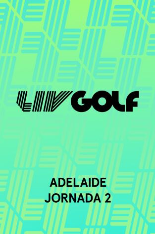 LIV Golf (T2026): Adelaide. Jornada 2. Parte 2