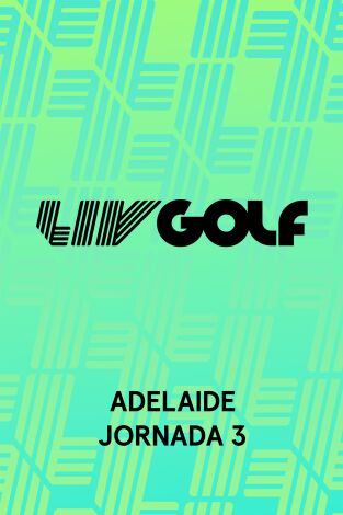 LIV Golf (T2026): Adelaide (VO) Jornada 3. Parte 1