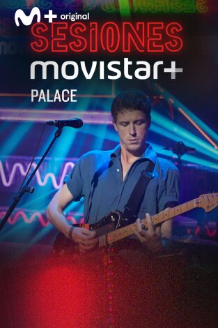 Sesiones Movistar+: Palace