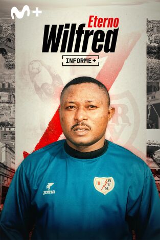 Informe Plus+. Eterno Wilfred