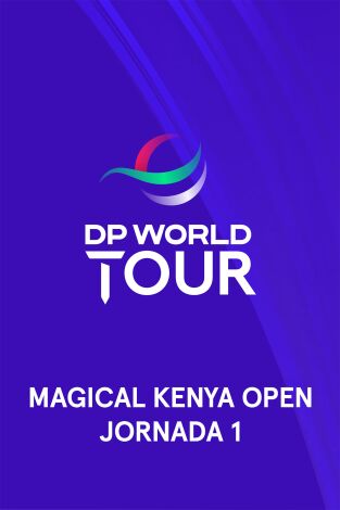 DP World Tour (T25/26): Magical Kenya Open (VO) Jornada 1. Parte 1