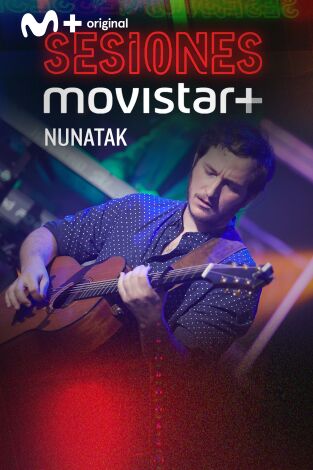 Sesiones Movistar+: Nunatak