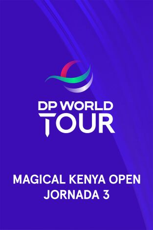 DP World Tour (T25/26): Magical Kenya Open. Jornada 3. Parte 2