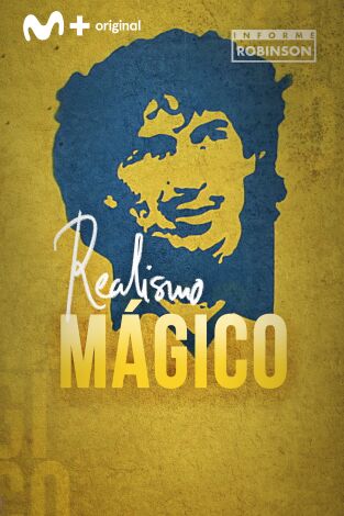 Informe Robinson (T5): Realismo Mágico