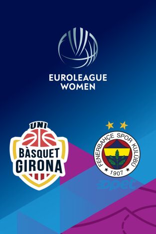 Euroliga femenina (T25/26): Spar Girona - Fenerbahce (Partido 2)