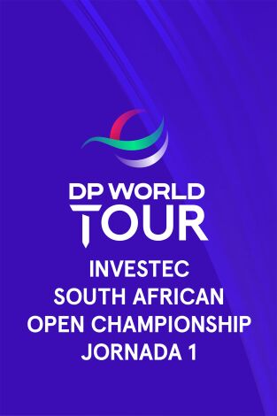 DP World Tour (T25/26): Investec South African Open Championship (World Feed VO) Jonada 1. Parte 1