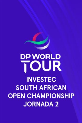 DP World Tour (T25/26): Investec South African Open Championship (World Feed VO) Jonada 2. Parte 1