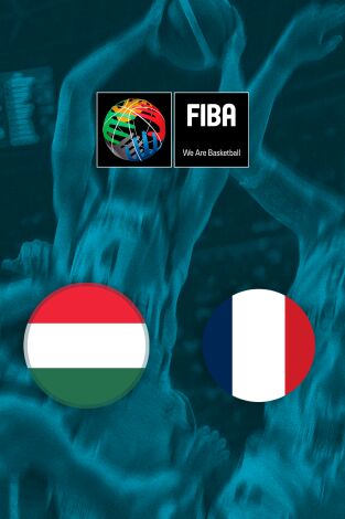 FIBA Copa del Mundo. Clasificatorios (T2026): Hungría - Francia