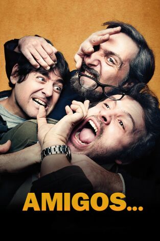 Amigos...