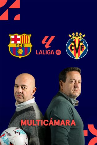 LaLiga EA Sports (Señal Multicámara) (T25/26): Barcelona - Villarreal