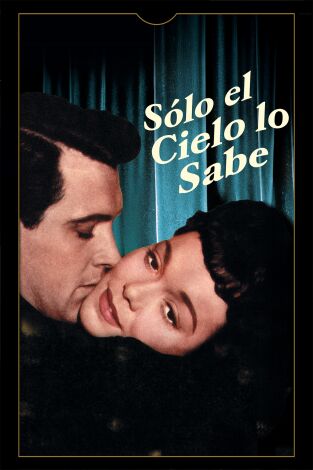 Sólo el cielo lo sabe