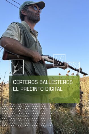 Certeros ballesteros: el precinto digital