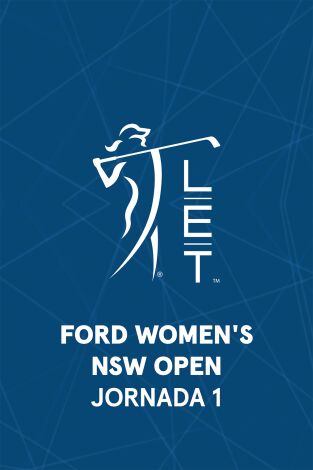 Ladies European Tour (T2026): Ford Women's NSW Open. Jornada 3