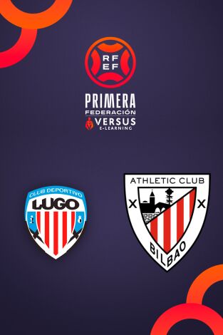 Primera Federación (T25/26): Lugo - Bilbao Athletic
