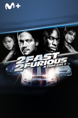 2 Fast 2 Furious (A todo gas 2)