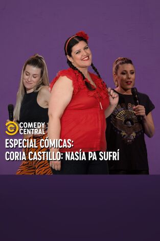 Central de Cómicos: Coria Castillo: Nasía pa sufrí