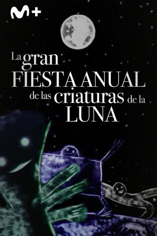 La gran fiesta anual de las criaturas de la luna
