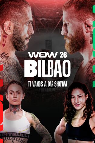 WOW. Artes Marciales Mixtas (T2026): WOW 26 (Bilbao)