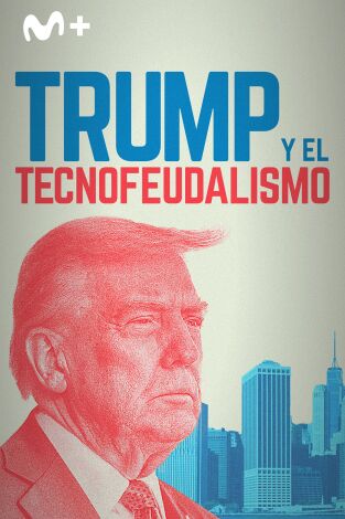 Trump y el tecnofeudalismo
