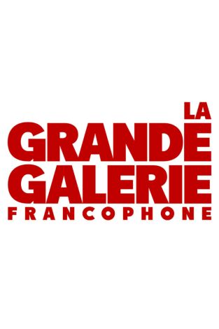 La grande galerie francophone