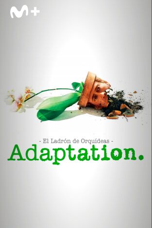 El ladrón de orquídeas (Adaptation)