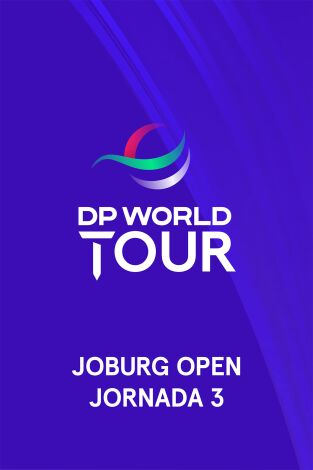 DP World Tour (T25/26): Joburg Open (World Feed) Jornada 3. Parte 2
