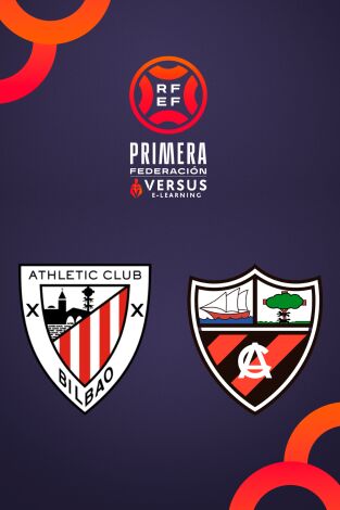 Primera Federación (T25/26): Bilbao Athletic - Arenas Club