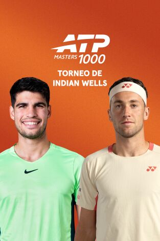 Torneo de Indian Wells (T2026): Alcaraz - Ruud