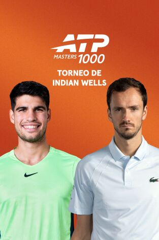 Torneo de Indian Wells (T2026): Alcaraz - Medvedev