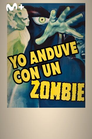 Yo anduve con un zombie