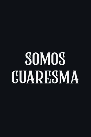 Somos Cuaresma
