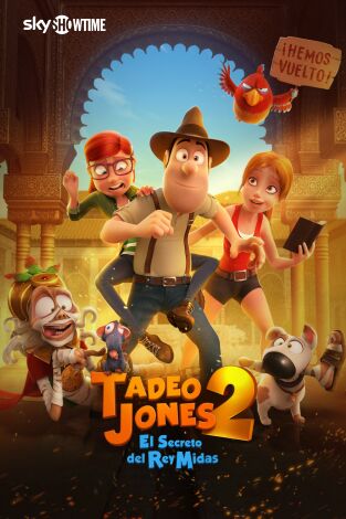 Tadeo Jones 2: El secreto del rey Midas