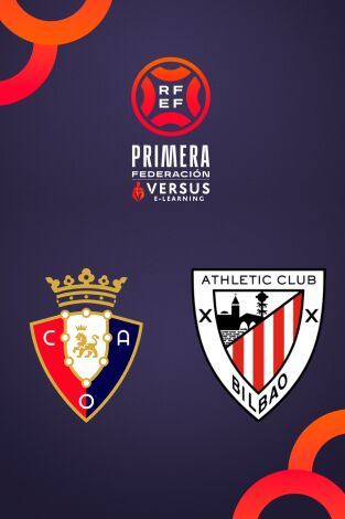 Primera Federación (T25/26): Osasuna Promesas - Bilbao Athletic