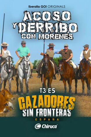 Cazadores sin fronteras T3 Ep. 5 Acoso y derribo con Morenés