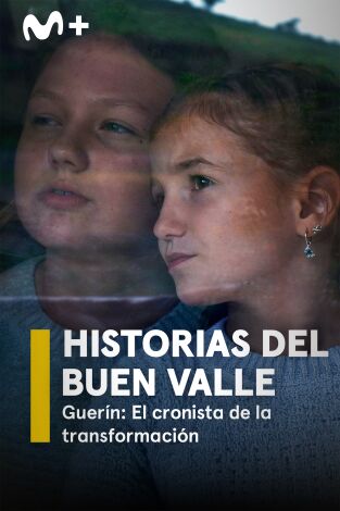 Historias del buen valle. Guerín: El cronista de la transformación