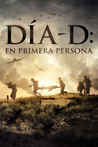 Día D: en primera persona: Episodio 1