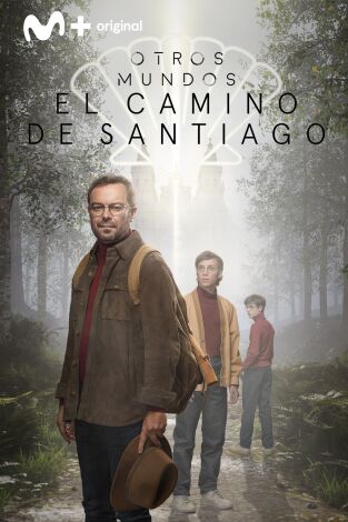 Otros Mundos. El Camino de Santiago: Revelaciones