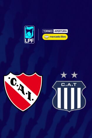Liga Argentina. Torneo Apertura (T2026): Independiente - Talleres