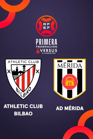Primera Federación (T25/26): Bilbao Athletic - Mérida