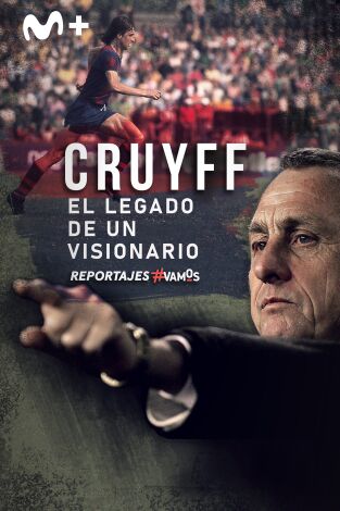 Especial Liga: Cruyff, el legado de un visionario
