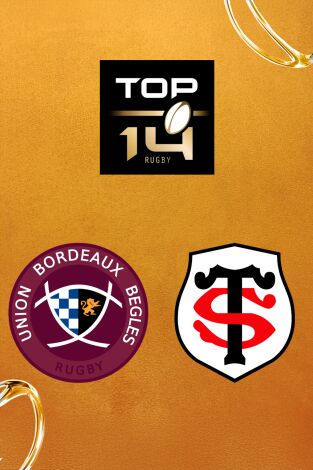 Top 14 Rugby (T25/26): Bordeaux Begles - Stade Toulousain