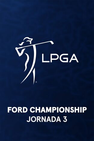 Ladies PGA (T2026): Ford Championship presented by Wild Horse Pass. Jornada 3