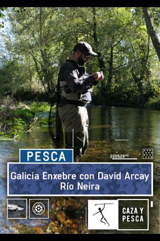 Galicia Enxebre con David Arcay: Río Neira