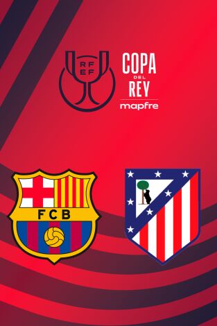 Copa del Rey Mapfre (T25/26): Barcelona - At. Madrid