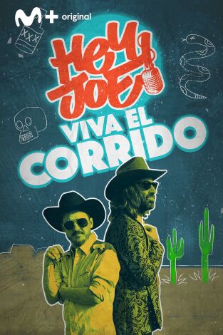 Hey Joe: Viva el Corrido